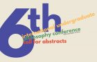 CFA: 6th Undergraduate Philosophy Conference