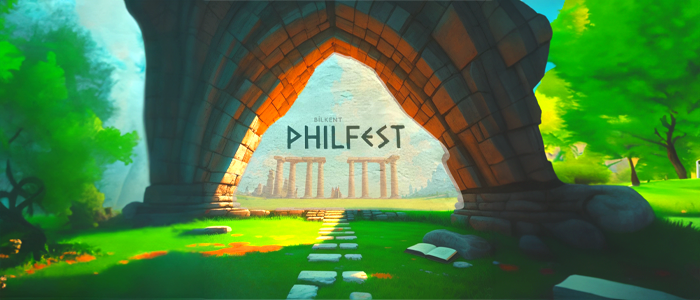 PhilFest’23 Bilkent Felsefe Şenliği